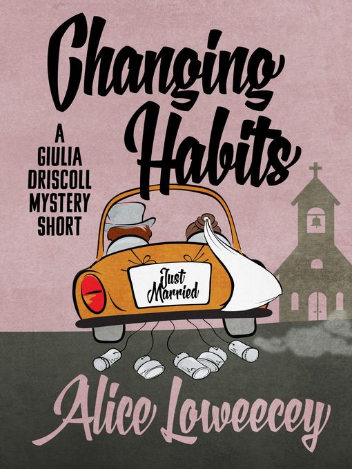 Title details for Changing Habits by Alice Loweecey - Available
